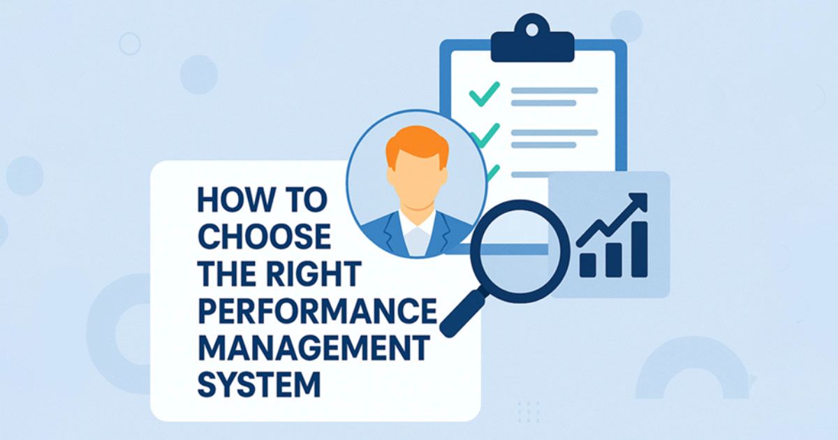 How to Choose the Right Performance Management System for Your Organisation